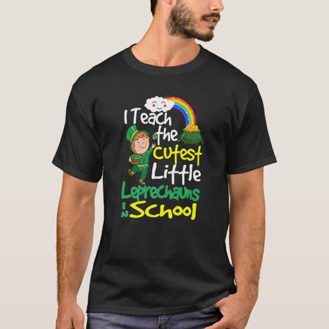 I Teach The Cutest Little Leprechauns In School Gi T-Shirt (Front)