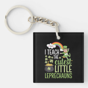 I Teach The Cutest Little Leprechauns Irish Teache Key Ring