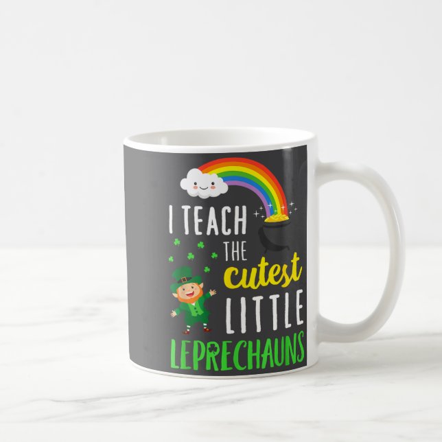 I Teach The Cutest Little Leprechauns School Cute  Coffee Mug (Right)