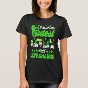 I Teach The Cutest Little Leprechauns Teacher Patr T-Shirt