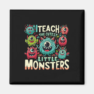I Teach The Cutest Little Monsters Teacher Hallowe Magnet