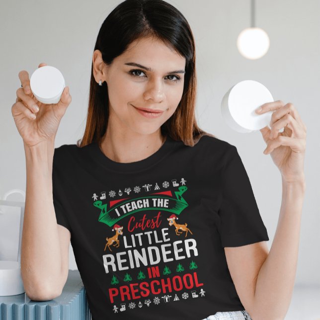 I Teach The Cutest Little Reindeer in Preschool T-Shirt (Creator Uploaded)