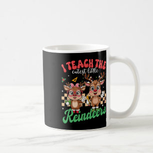 I Teach The Cutest Little Reindeers Christmas Teac Coffee Mug