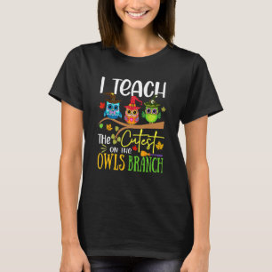 I Teach The Cutest Owls On The Branch Halloween Te T-Shirt