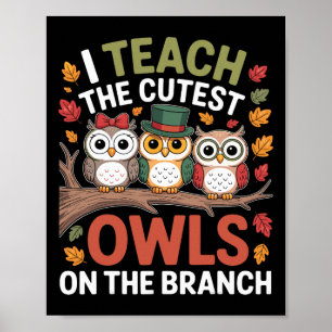 I Teach The Cutest Owls On The Branch Teacher 2 Poster