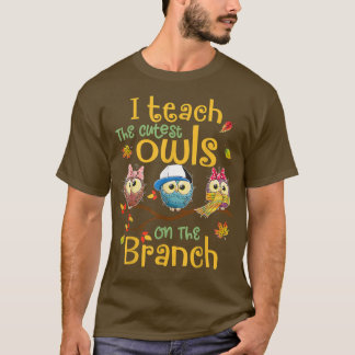 I Teach The Cutest Owls On The Branch Teacher Fall T-Shirt