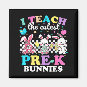 I Teach The Cutest Pre-k Bunnies Funny Easter Teac Magnet