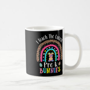 I Teach The Cutest Pre-k Bunnies Teacher Easter Da Coffee Mug