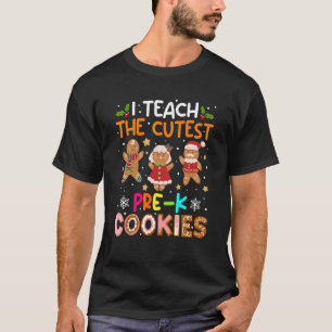I Teach The Cutest Pre-k Cookies Christmas Teacher T-Shirt