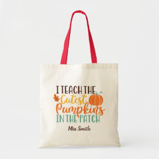 I Teach The Cutest Pumpkins Fall Quote Teacher Tote Bag