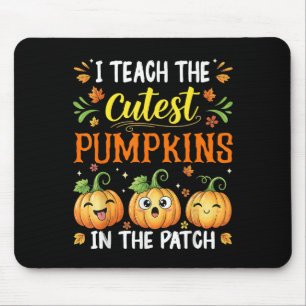 I Teach The Cutest Pumpkins Funny Halloween Teache Mouse Pad