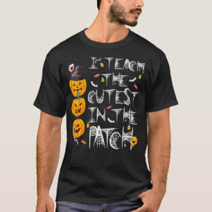 i teach the cutest pumpkins in the patch 3 T-Shirt