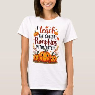 I Teach The Cutest Pumpkins In The Patch For Kids T-Shirt