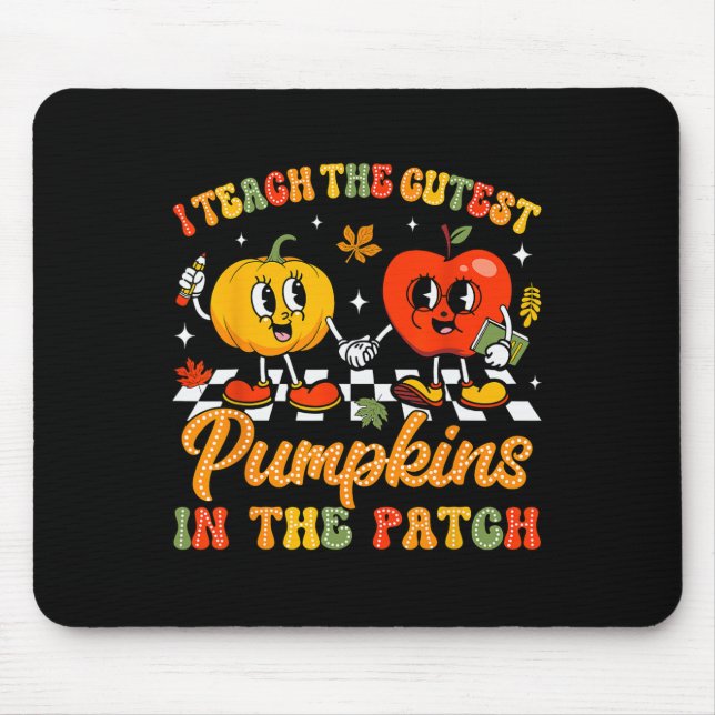 I Teach The Cutest Pumpkins In The Patch Groovy Te Mouse Pad (Front)