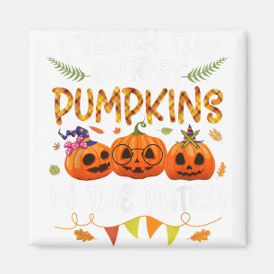 I Teach The Cutest Pumpkins in the Patch Halloween Magnet