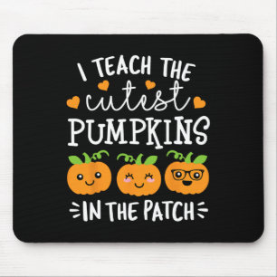 I Teach The Cutest Pumpkins In The Patch Halloween Mouse Pad