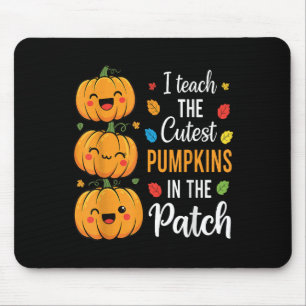 I Teach The Cutest Pumpkins In The Patch Halloween Mouse Pad