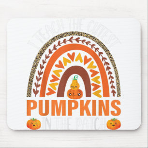 I Teach The Cutest Pumpkins In The Patch Rainbow G Mouse Pad