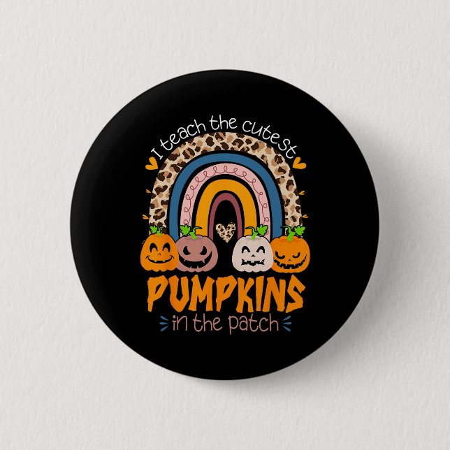 I Teach The Cutest Pumpkins In The Patch Retro Tea 6 Cm Round Badge (Front)