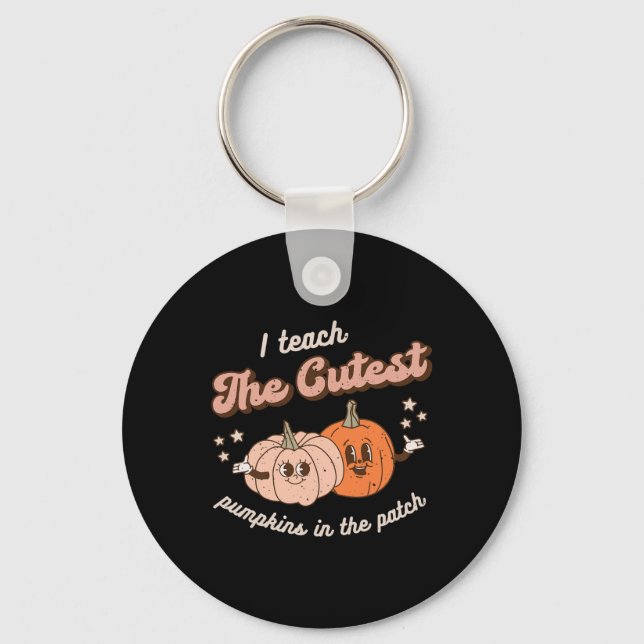 I Teach The Cutest Pumpkins In The Patch Retro Tea Key Ring (Front)