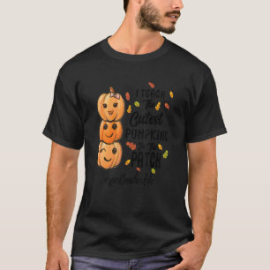 I Teach The Cutest Pumpkins In The Patch spedteach T-Shirt