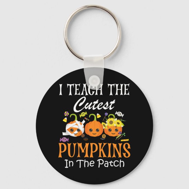 I Teach The Cutest Pumpkins In The Patch Teacher F Key Ring (Front)