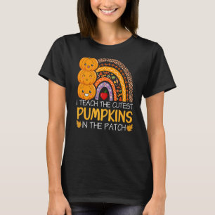 I Teach The Cutest Pumpkins In The Patch Teacher F T-Shirt