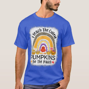 I Teach The Cutest Pumpkins In The Patch Teacher F T-Shirt