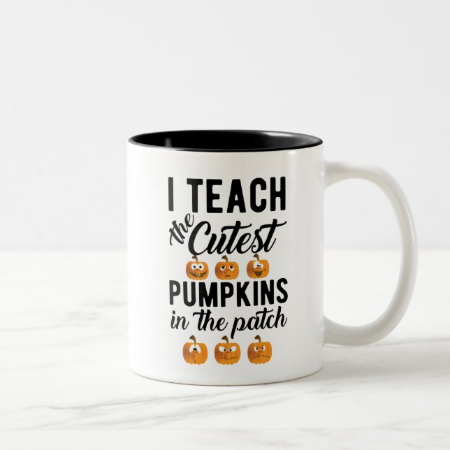 I Teach the Cutest Pumpkins in the Patch    Two-Tone Coffee Mug (Right)