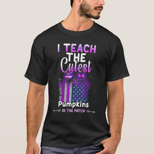 I Teach The Cutest Pumpkins In The Patch USA Purpl T-Shirt (Front)
