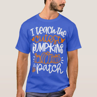 I Teach The Cutest Pumpkins In The PatchAutumn Sea T-Shirt