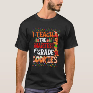 I Teach The Smartest Cookies 7th Grade Teacher Chr T-Shirt