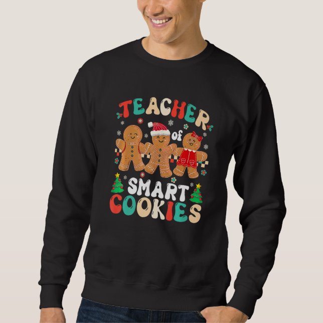 I Teach The Smartest Cookies  Christmas Pajama Tea Sweatshirt (Front)