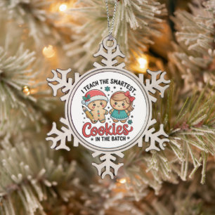 I Teach The Smartest Cookies Christmas Teacher Snowflake Pewter Christmas Ornament