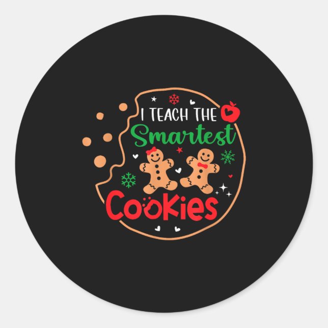 I Teach The Smartest Cookies Funny Christmas Xmas  Classic Round Sticker (Front)