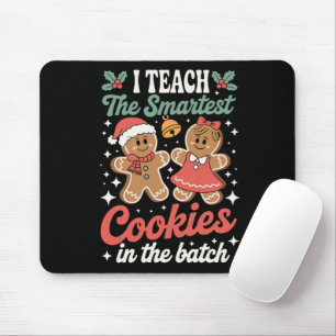 I Teach The Smartest Cookies In The Batch Teacher Mouse Pad