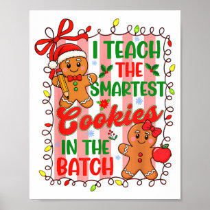 I Teach The Smartest Cookies In The Batch Teacher Poster