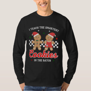I Teach The Smartest Cookies shirt,Christmas Teach T-Shirt