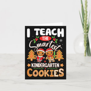 I Teach The Smartest Kindergarten Teacher Cookies  Card