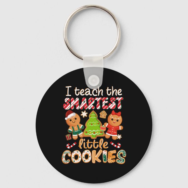 I Teach The Smartest Little Cookies Teacher Christ Key Ring (Front)