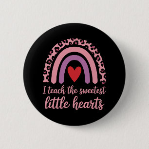I Teach The Sweetest Hearts Rainbow Teacher  6 Cm Round Badge