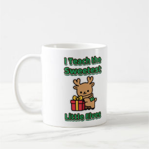 I Teach the Sweetest Little Elves Teacher Coffee Mug