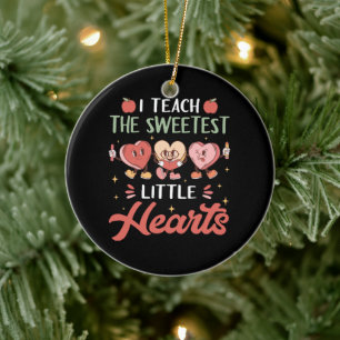 I Teach The Sweetest Little Heart Ceramic Ornament