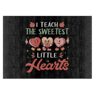 I Teach The Sweetest Little Heart Cutting Board
