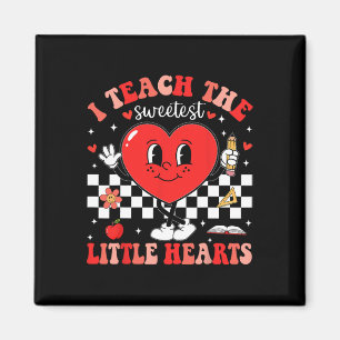 I Teach The Sweetest Little Hearts Teacher Valenti Magnet