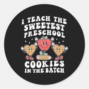 I Teach The Sweetest Preschool Cookies Teacher Val Classic Round Sticker