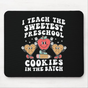 I Teach The Sweetest Preschool Cookies Teacher Val Mouse Pad