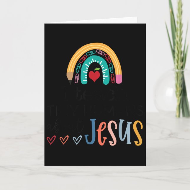 I Teach Tiny Humans About Jesus Christian Teacher  Card (Front)