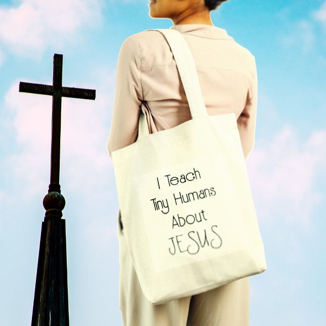 I Teach Tiny Humans About Jesus Church Tote Bag (Christian Teacher Church Tote Bag)