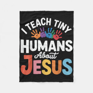 I Teach Tiny Humans About Jesus Fleece Blanket